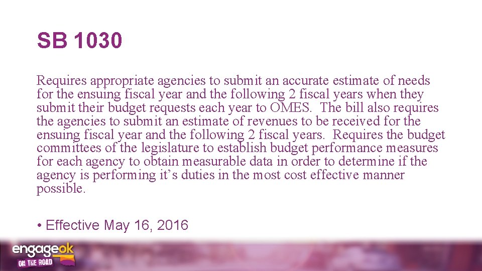 SB 1030 Requires appropriate agencies to submit an accurate estimate of needs for the