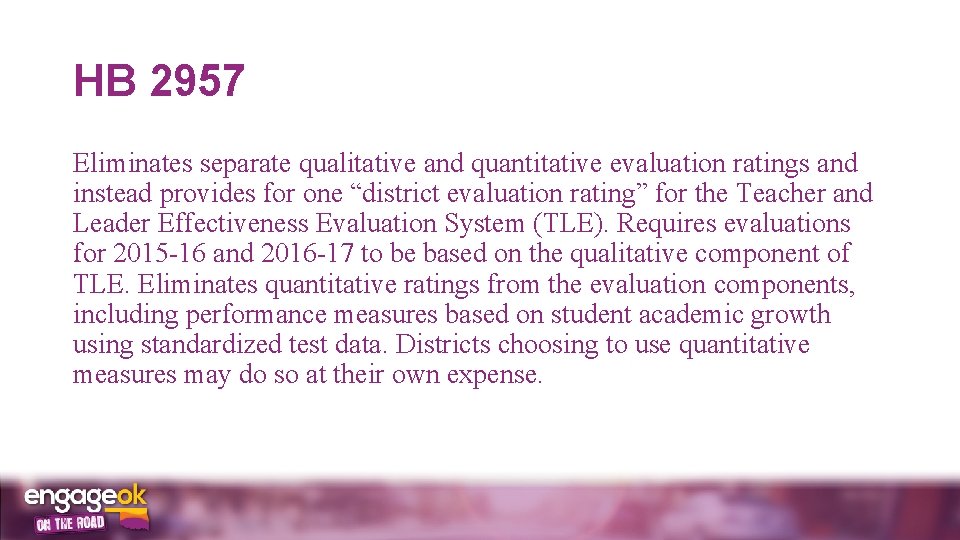 HB 2957 Eliminates separate qualitative and quantitative evaluation ratings and instead provides for one