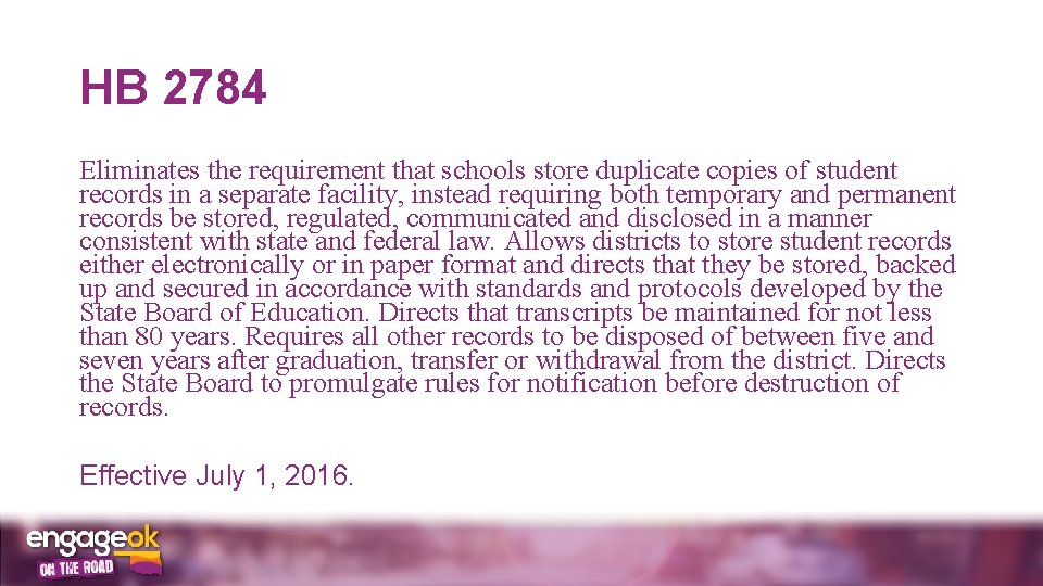 HB 2784 Eliminates the requirement that schools store duplicate copies of student records in