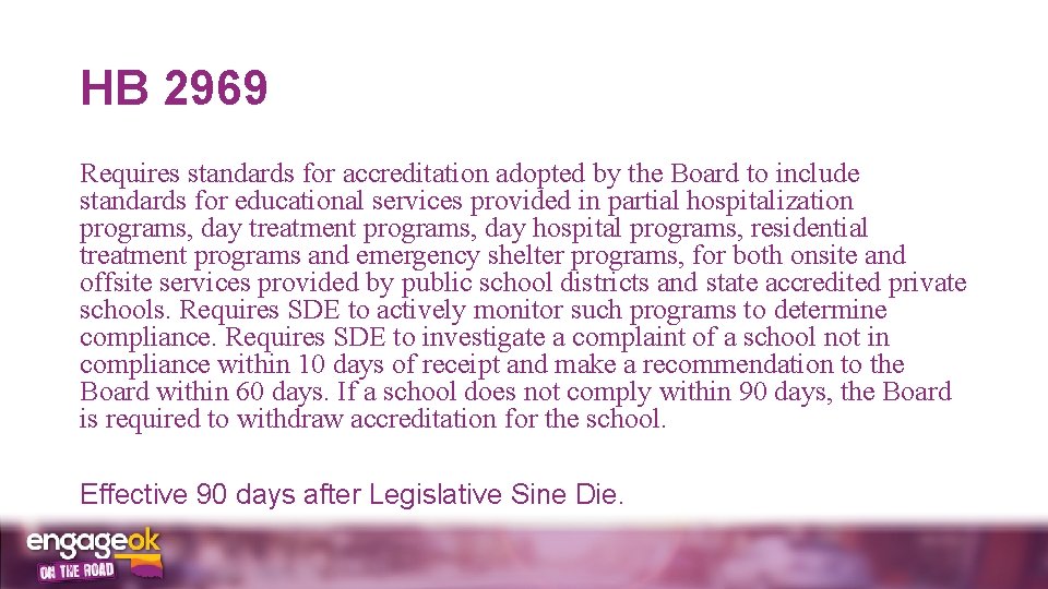 HB 2969 Requires standards for accreditation adopted by the Board to include standards for