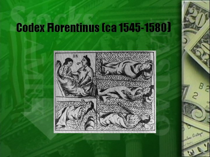 Codex Florentinus (ca 1545 -1580) 