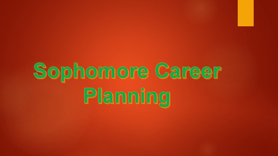 Sophomore Career Planning 
