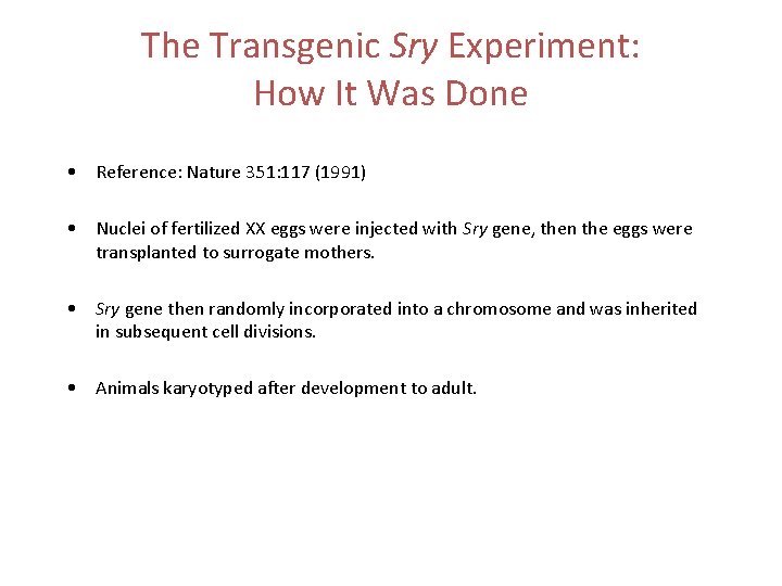 The Transgenic Sry Experiment: How It Was Done • Reference: Nature 351: 117 (1991)