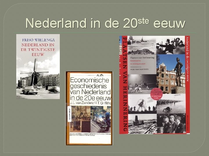 Nederland in de 20 ste eeuw 