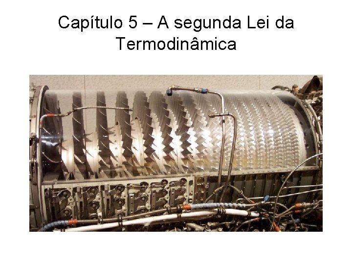 Capítulo 5 – A segunda Lei da Termodinâmica 