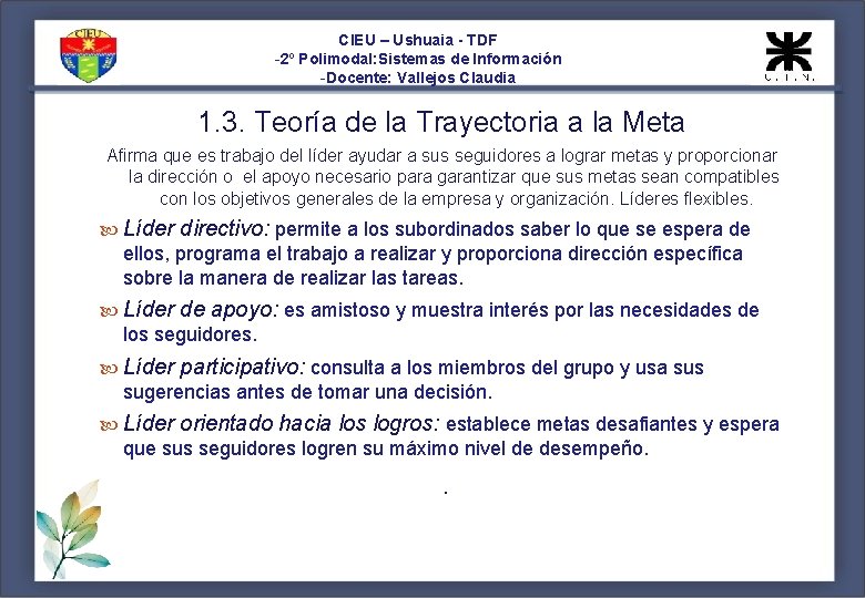 CIEU – Ushuaia - TDF -2º Polimodal: Sistemas de Información -Docente: Vallejos Claudia 1.