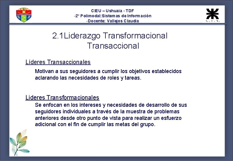 CIEU – Ushuaia - TDF -2º Polimodal: Sistemas de Información -Docente: Vallejos Claudia 2.