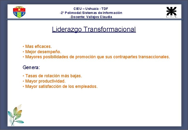 CIEU – Ushuaia - TDF -2º Polimodal: Sistemas de Información -Docente: Vallejos Claudia Liderazgo