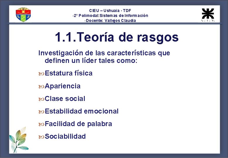 CIEU – Ushuaia - TDF -2º Polimodal: Sistemas de Información -Docente: Vallejos Claudia 1.