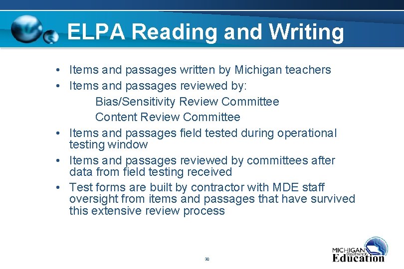 ELPA Reading and Writing • Items and passages written by Michigan teachers • Items