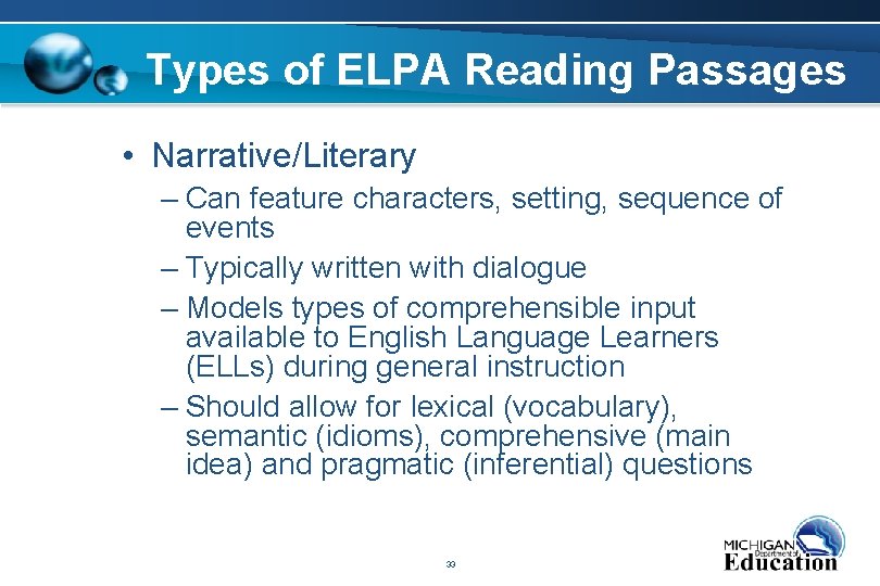 Types of ELPA Reading Passages • Narrative/Literary – Can feature characters, setting, sequence of