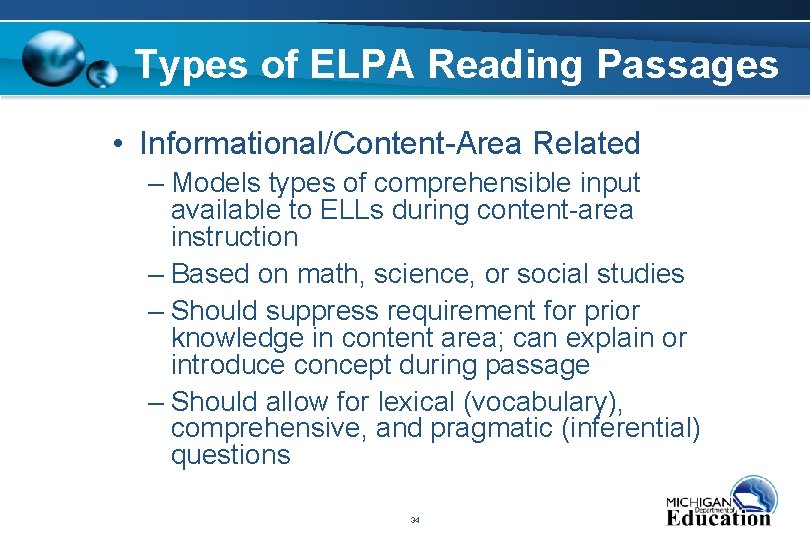 Types of ELPA Reading Passages • Informational/Content-Area Related – Models types of comprehensible input