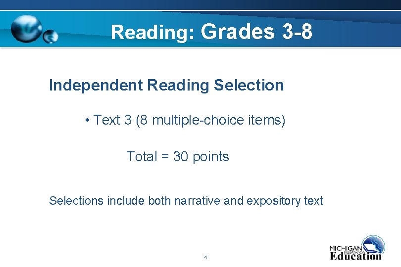 Reading: Grades 3 -8 Independent Reading Selection • Text 3 (8 multiple-choice items) Total