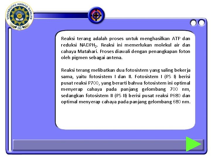 Reaksi terang adalah proses untuk menghasilkan ATP dan reduksi NADPH 2. Reaksi ini memerlukan Reaksi terang adalah proses untuk menghasilkan ATP dan reduksi NADPH 2. Reaksi ini memerlukan