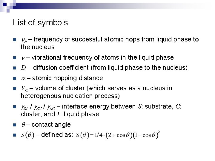 List of symbols n nh – frequency of successful atomic hops from liquid phase