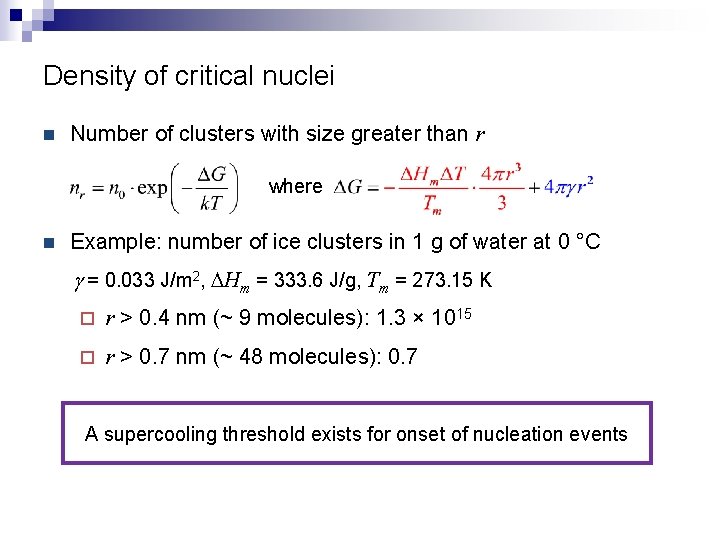Density of critical nuclei n Number of clusters with size greater than r where