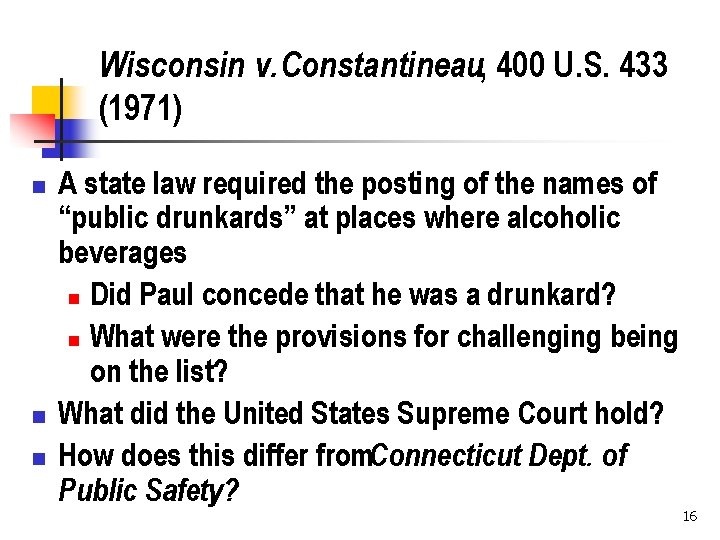 Wisconsin v. Constantineau, 400 U. S. 433 (1971) n n n A state law