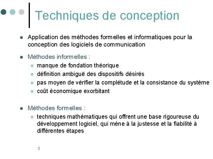 Techniques de conception l Application des méthodes formelles et informatiques pour la conception des