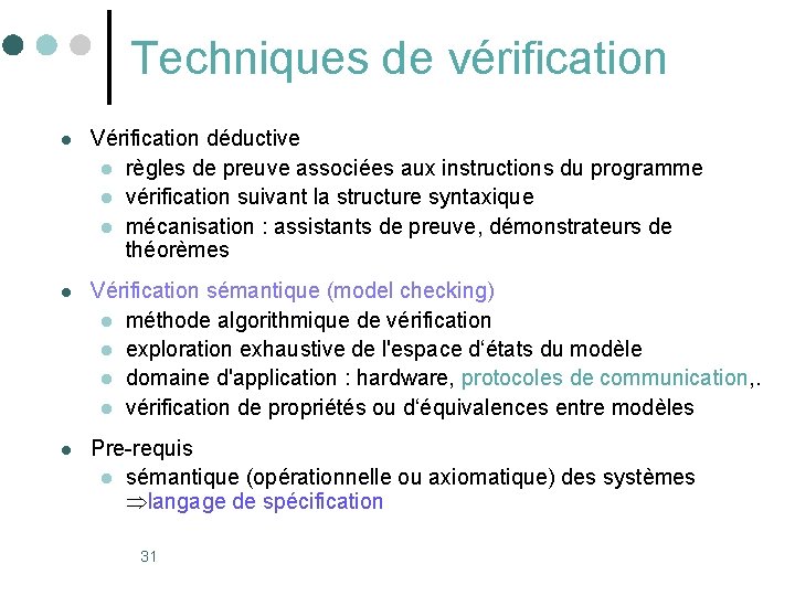 Techniques de vérification l Vérification déductive l règles de preuve associées aux instructions du