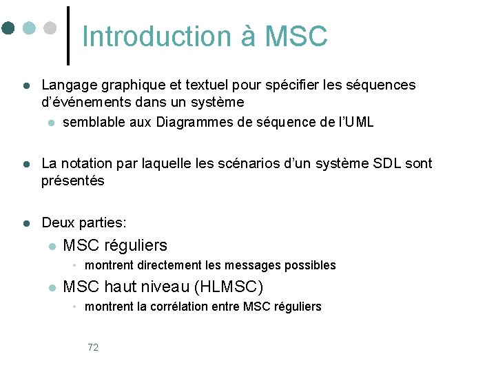 Introduction à MSC l Langage graphique et textuel pour spécifier les séquences d’événements dans