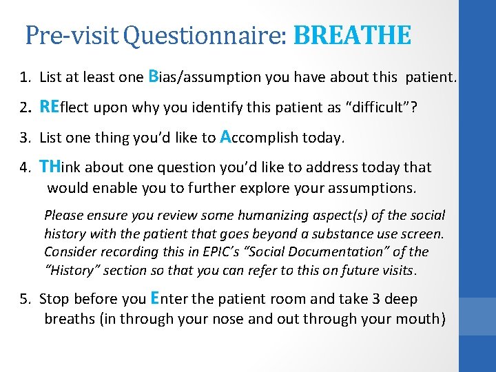 Pre-visit Questionnaire: BREATHE 1. List at least one Bias/assumption you have about this patient.