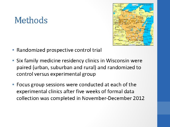 Methods • Randomized prospective control trial • Six family medicine residency clinics in Wisconsin