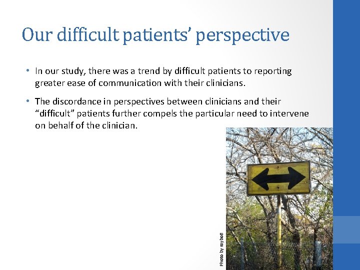 Our difficult patients’ perspective • In our study, there was a trend by difficult