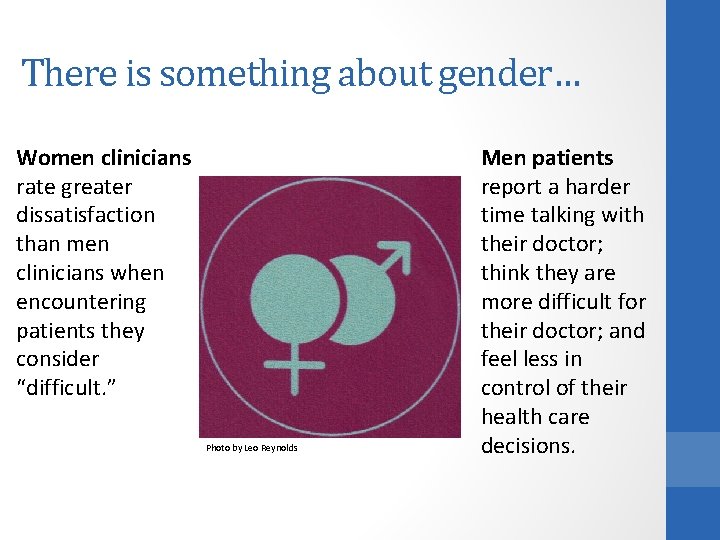 There is something about gender… Women clinicians rate greater dissatisfaction than men clinicians when