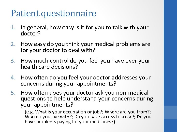 Patient questionnaire 1. In general, how easy is it for you to talk with