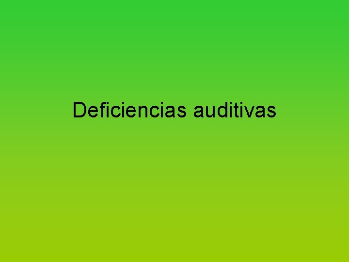 Deficiencias auditivas 