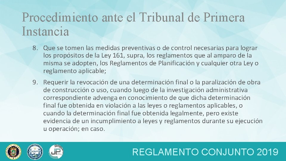 Procedimiento ante el Tribunal de Primera Instancia 8. Que se tomen las medidas preventivas