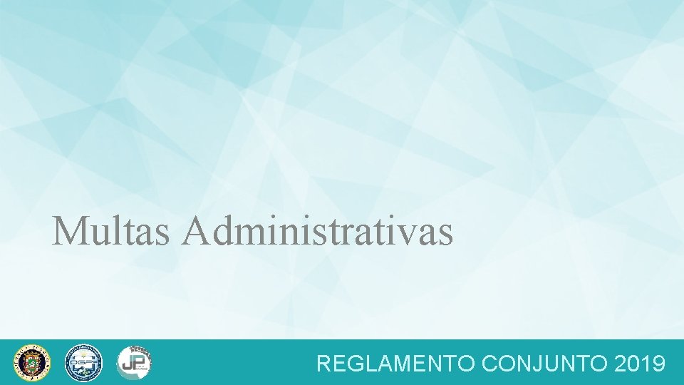 Multas Administrativas REGLAMENTO CONJUNTO 2019 