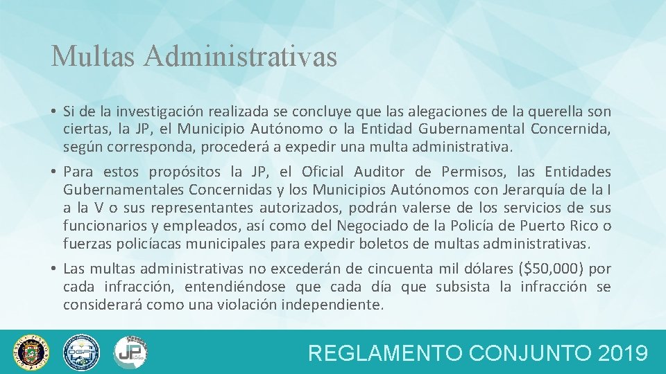 Multas Administrativas • Si de la investigación realizada se concluye que las alegaciones de