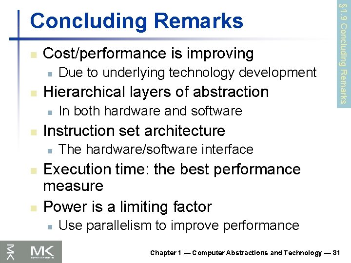 n Cost/performance is improving n n Hierarchical layers of abstraction n In both hardware