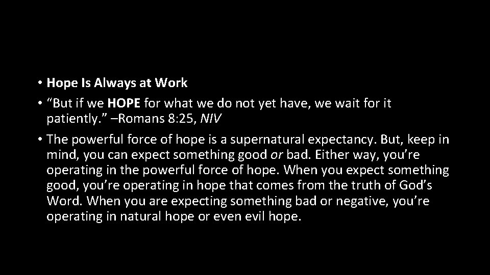  • Hope Is Always at Work • “But if we HOPE for what