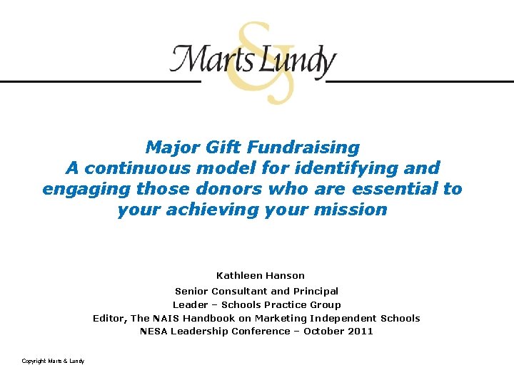 Major Gift Fundraising A continuous model for identifying and engaging those donors who are