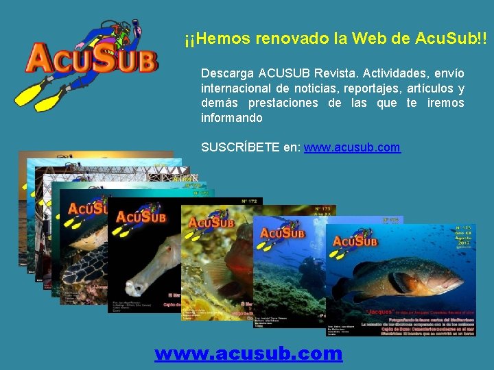 ¡¡Hemos renovado la Web de Acu. Sub!! Descarga ACUSUB Revista. Actividades, envío internacional de