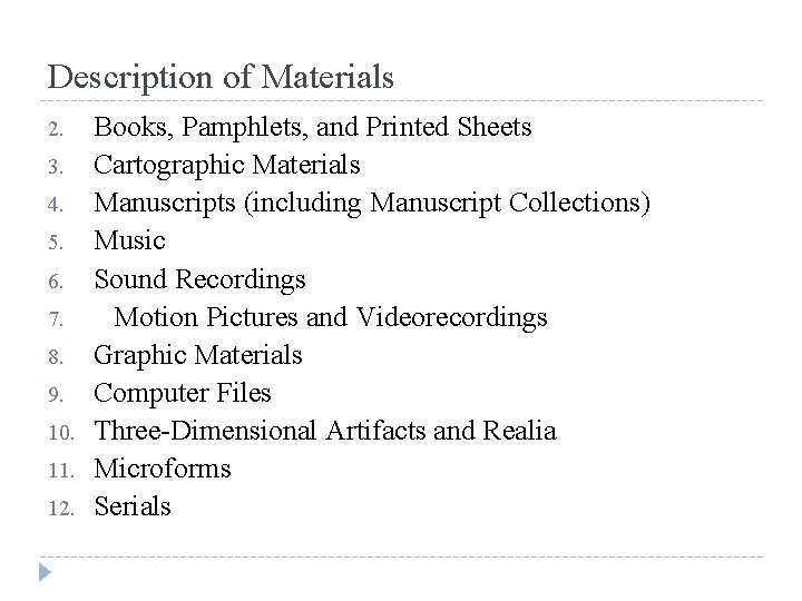 Description of Materials 2. 3. 4. 5. 6. 7. 8. 9. 10. 11. 12.