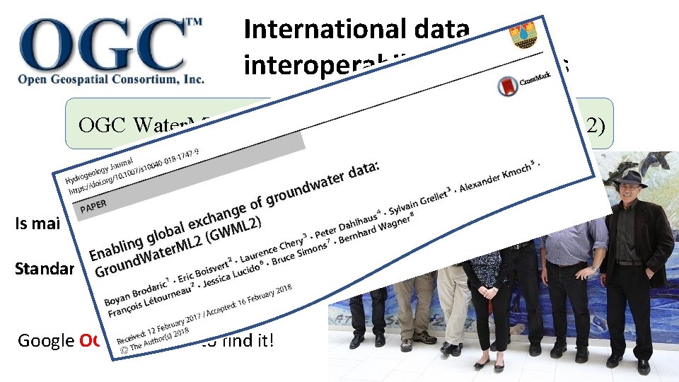 International data interoperability standards OGC Water. ML 2: Part 4 – Ground. Water. ML