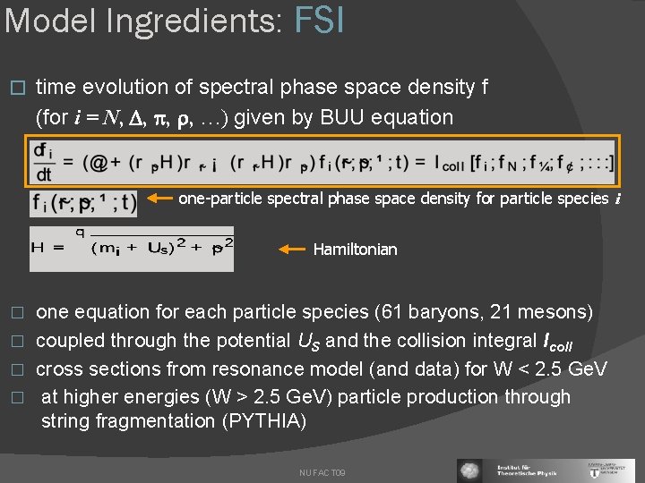 Model Ingredients: FSI � time evolution of spectral phase space density f (for i