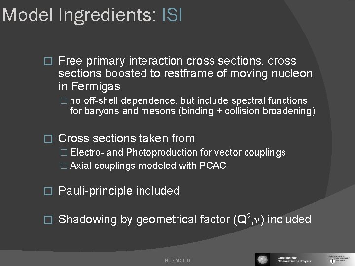 Model Ingredients: ISI � Free primary interaction cross sections, cross sections boosted to restframe