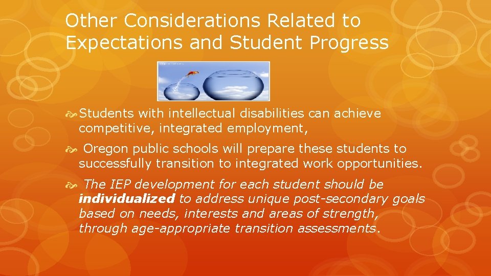 Other Considerations Related to Expectations and Student Progress Students with intellectual disabilities can achieve