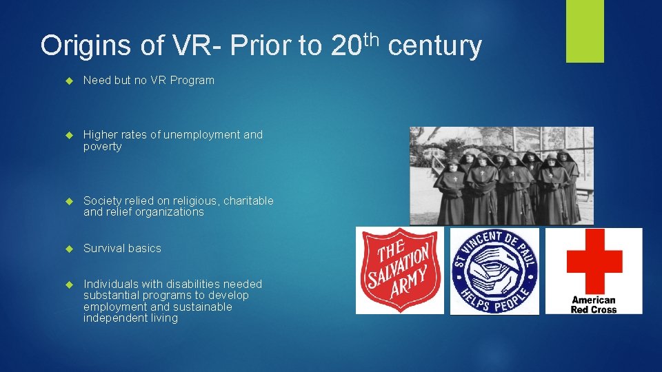 Origins of VR- Prior to Need but no VR Program Higher rates of unemployment