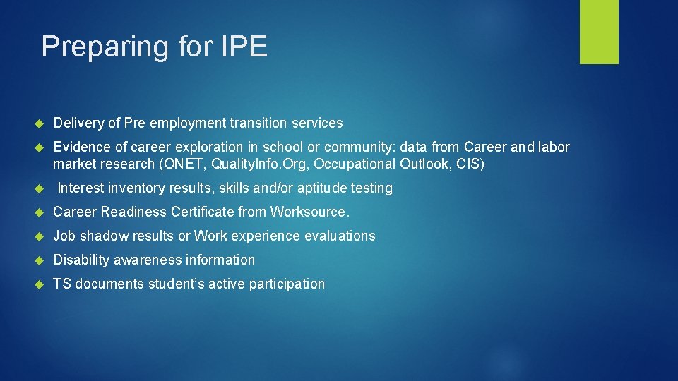 Preparing for IPE Delivery of Pre employment transition services Evidence of career exploration in