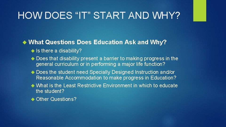 HOW DOES “IT” START AND WHY? What Is Questions Does Education Ask and Why?