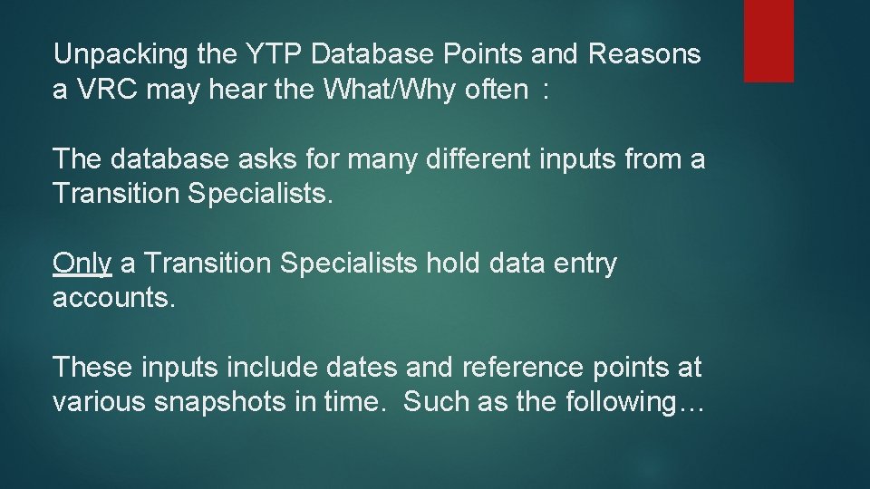 Unpacking the YTP Database Points and Reasons a VRC may hear the What/Why often