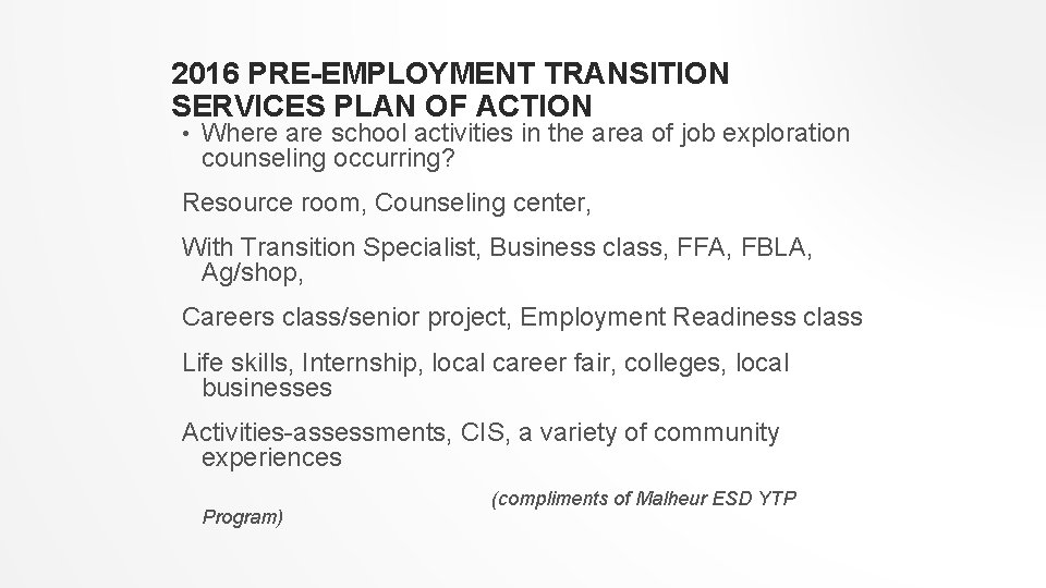 2016 PRE-EMPLOYMENT TRANSITION SERVICES PLAN OF ACTION • Where are school activities in the