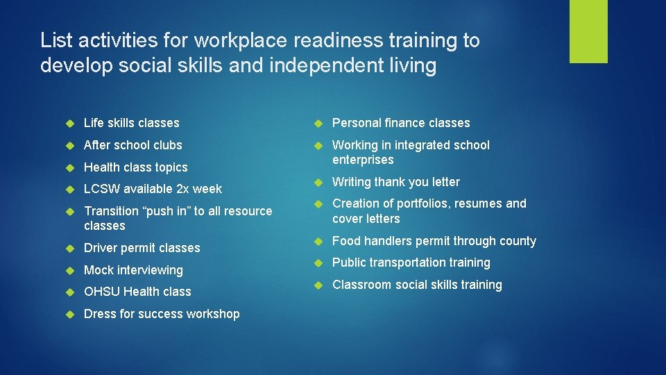 List activities for workplace readiness training to develop social skills and independent living Life