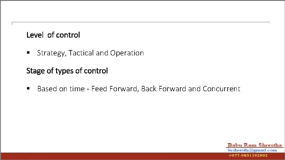 Level of control § Strategy, Tactical and Operation Stage of types of control §