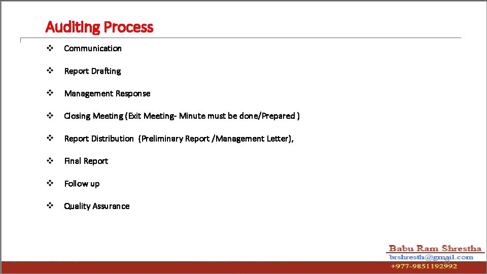 Auditing Process v Communication v Report Drafting v Management Response v Closing Meeting (Exit